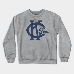 Defunct Kansas City Feds Baseball Team Crewneck Sweatshirt